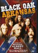 Live at Royal Albert Hall , Black Oak Arkansas