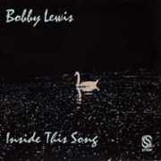 Inside This Song , Bobby Lewis