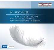 Nacht Der Traume: Orchestral Songs , Bo Skovhus