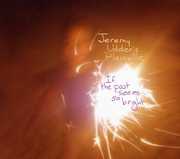 If the Past Seems So Bright , Jeremy Udden