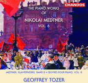 Piano Works of Nikolai Medtner 8 , Geoffrey Tozer