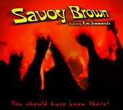 You Should Have Been There , Savoy Brown