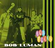 Bob Rocks , Bob Luman