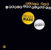 Swallowed Too Much Bass , Steve Bug