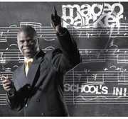 School's in , Maceo Parker