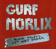 Blaze Foley's 113th Wet Dream , Gurf Morlix