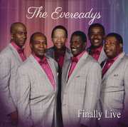 Finally Live , The Evereadys