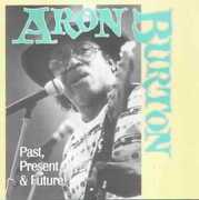 Past, Present and Future , Aron Burton