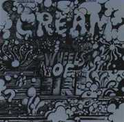 Wheels Of Fire (remastered) , Cream
