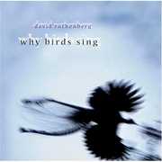 Why Birds Sing , David Rothenberg