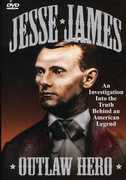 Jesse James: Outlaw Hero 