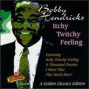 Itchy Twitchy Feeling , Bobby Hendricks
