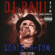 Scale-A-Ton [Explicit Content] , DJ Paul
