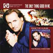 Only Thing Good in My , Michael English