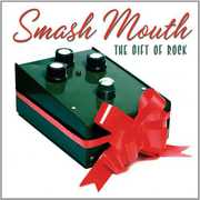 The Gift Of Rock , Smash Mouth