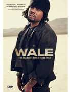 Greatest Story Never Told , Wale
