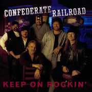Keep on Rockin , Confederate Railroad