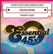 When Your Love Comes Along / Skippity Doo , The Five Satins