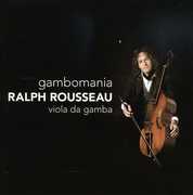 Gambomania , Ralph Rousseau