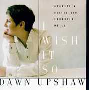 I Wish It So , Dawn Upshaw