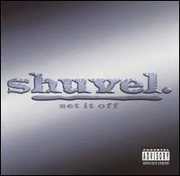 Set It Off [Explicit Content] , Shuvel