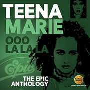 Ooo La La La: Epic Anthology [Import] , Teena Marie