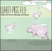 When Pigs Fly / Various , Various Artists
