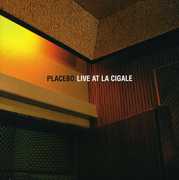 Live at la Cigale [Import] , Placebo