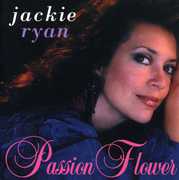 Passion Flower , Jackie Ryan