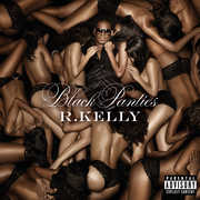 Black Panties [Explicit Content] , R. Kelly