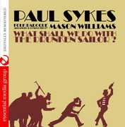 What Shall We Do with a Drunken Sailor , Paul Sykes