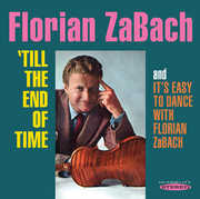 Till the End of Time & It's Easy to Dance with , Florian Zabach