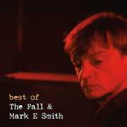 Best Of The Fall & Mark E. Smith , The Fall