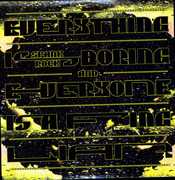 Everything Is Boring and Everyone Is A F***ing Liar , Spank Rock