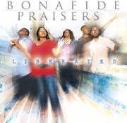 Liberated , Bonafide Praisers