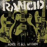 Honor Is All We Know , Rancid