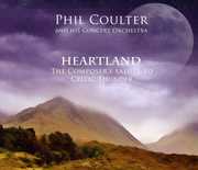 Heartland/ The Composer's Salute To Celtic Thunder , Phil Coulter