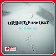 Soliloquy , Up, Bustle and Out