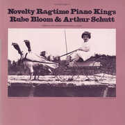 Novelty Ragtime Piano Kings , Rube Bloom