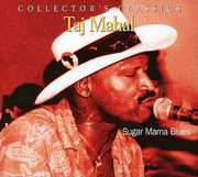 Sugar Mama Blues , Taj Mahal
