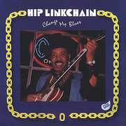 Change My Blues , Hip Linkchain