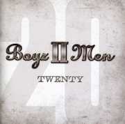 Twenty , Boyz II Men