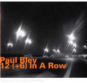 12 (+6) in a Row , Paul Bley