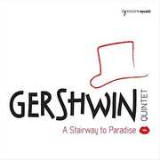 Stairway to Paradise / Gershwin Quintet