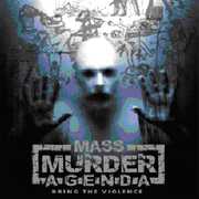Bring the Violence , Mass Murder Agenda