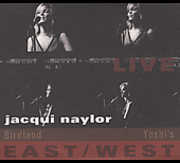 Live East-west: Birdland/ Yoshi's , Jacqui Naylor