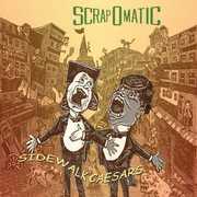 Sidewalk Caesars , Scrapomatic