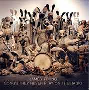 Songs They Never Play On The Radio , James Young