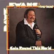 Goin Round This World , Dave Evans