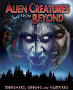 Alien Creatures From Beyond: Monsters, Ghosts and Vampires 